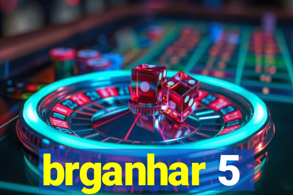 brganhar 5