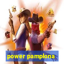 power pamplona