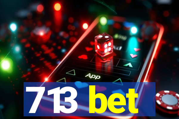 713 bet