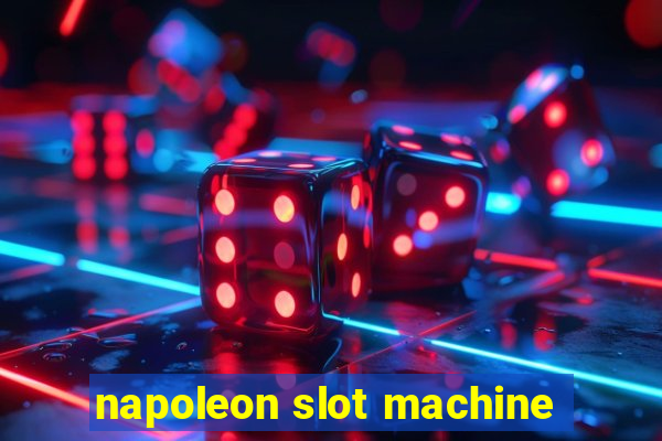 napoleon slot machine