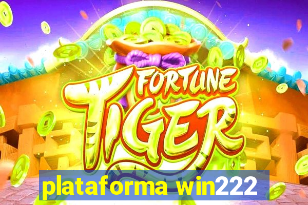 plataforma win222