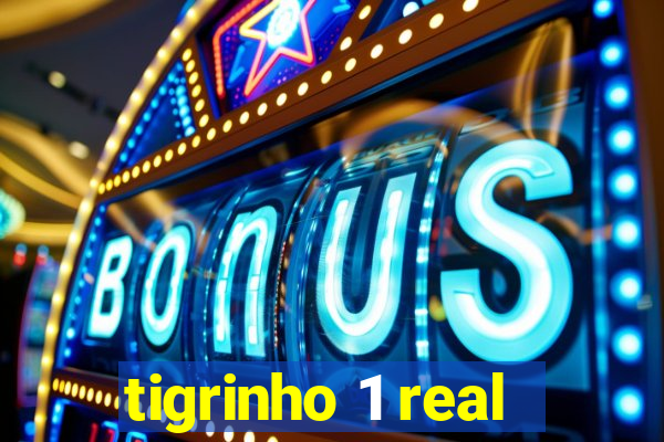 tigrinho 1 real