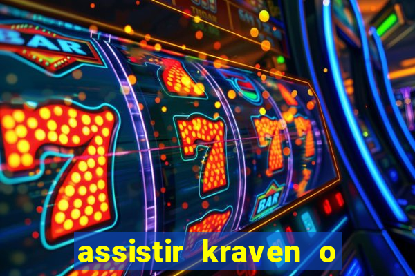 assistir kraven o caçador dublado