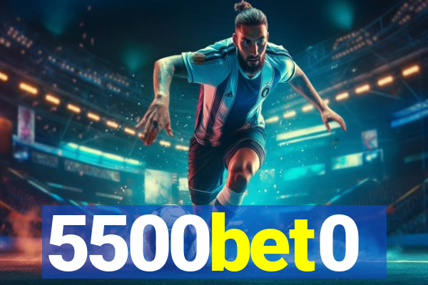 5500bet0