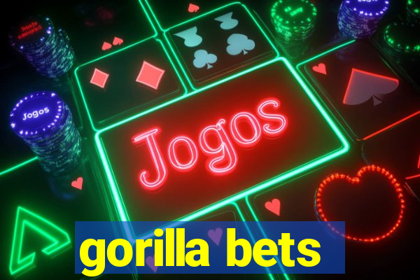 gorilla bets