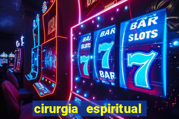 cirurgia espiritual marlon santos