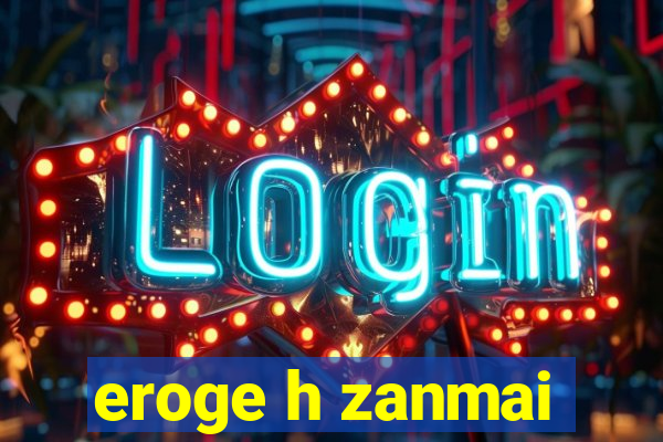 eroge h zanmai