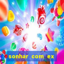 sonhar com ex mulher jogo do bicho