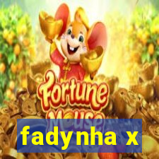 fadynha x