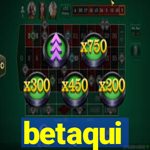 betaqui