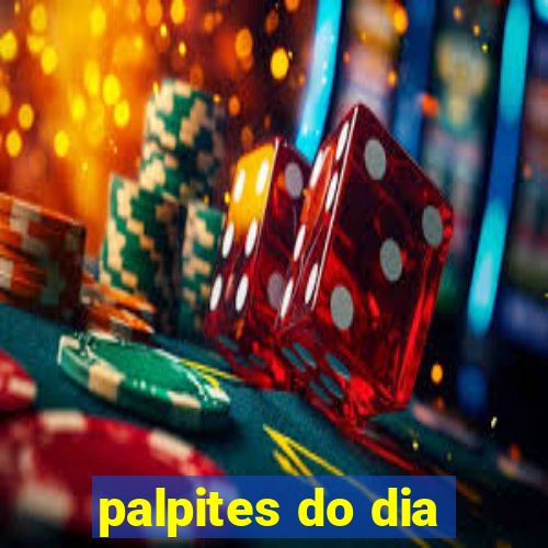 palpites do dia