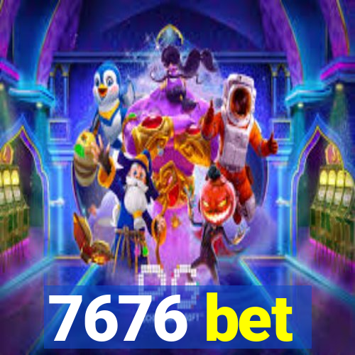 7676 bet