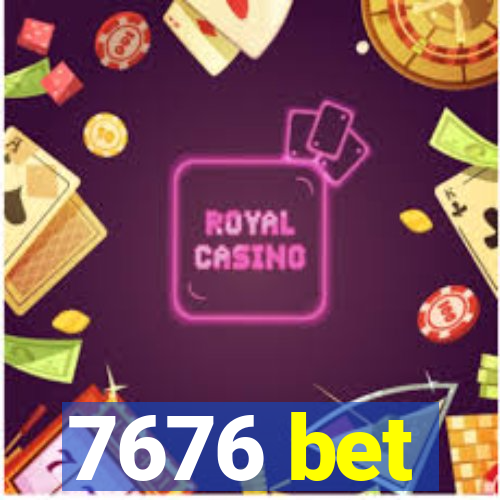 7676 bet