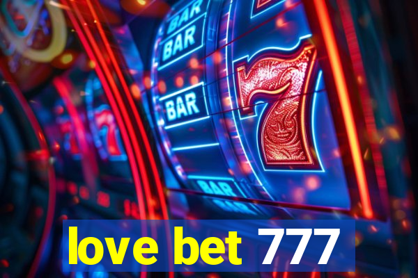 love bet 777