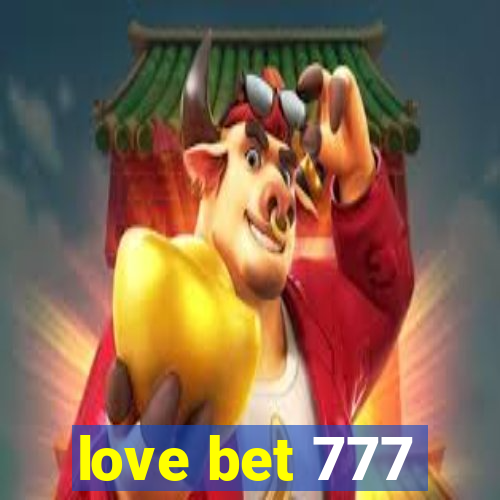 love bet 777