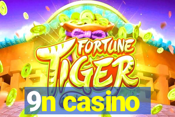 9n casino