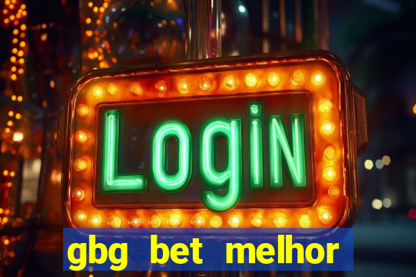 gbg bet melhor horário para jogar