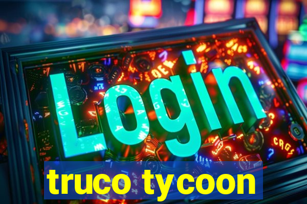 truco tycoon