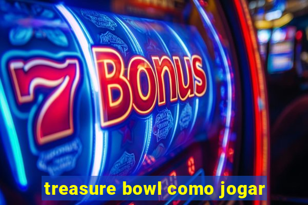 treasure bowl como jogar