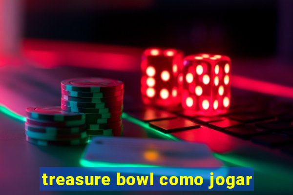 treasure bowl como jogar