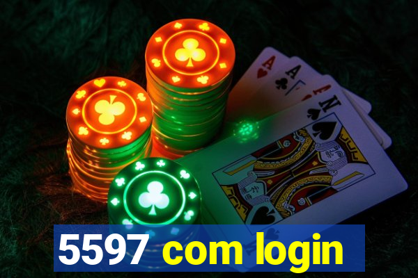 5597 com login