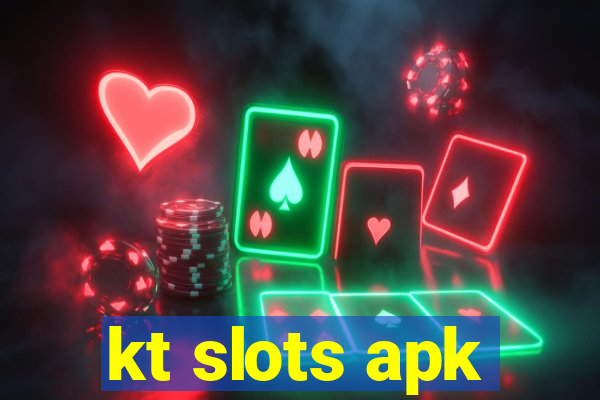 kt slots apk