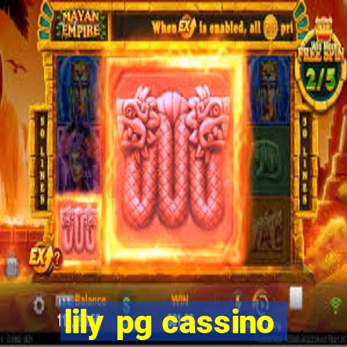 lily pg cassino