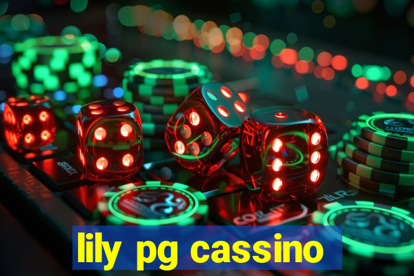 lily pg cassino