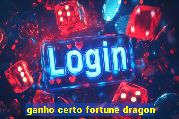 ganho certo fortune dragon