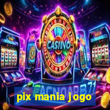 pix mania jogo