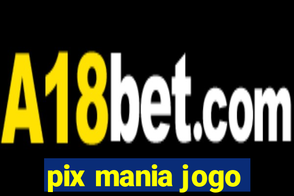 pix mania jogo