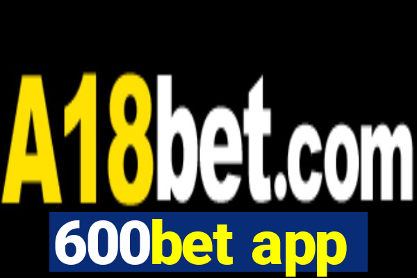 600bet app