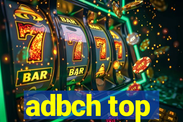 adbch top