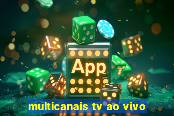 multicanais tv ao vivo