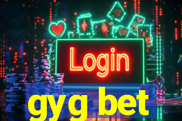 gyg bet