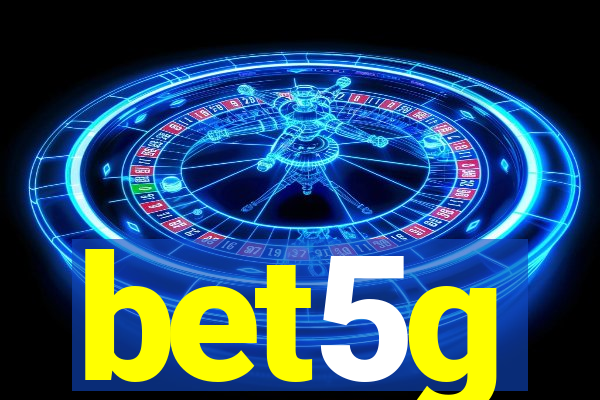 bet5g