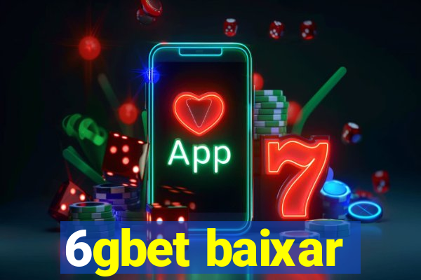 6gbet baixar