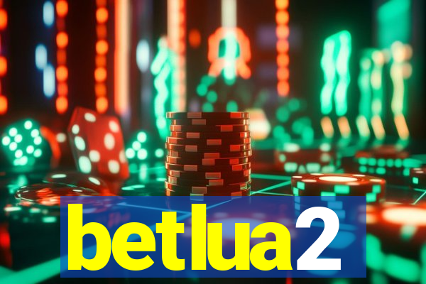 betlua2