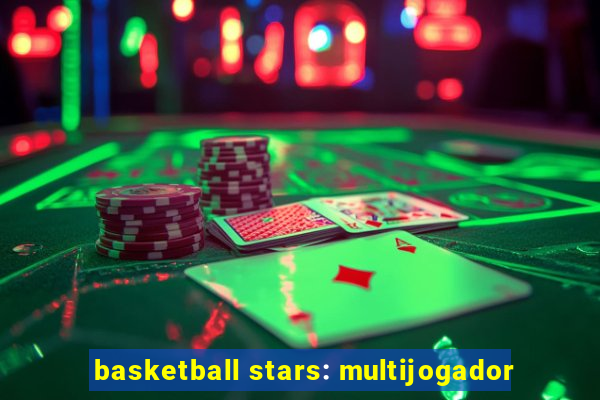 basketball stars: multijogador