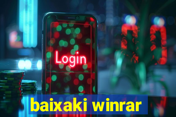 baixaki winrar