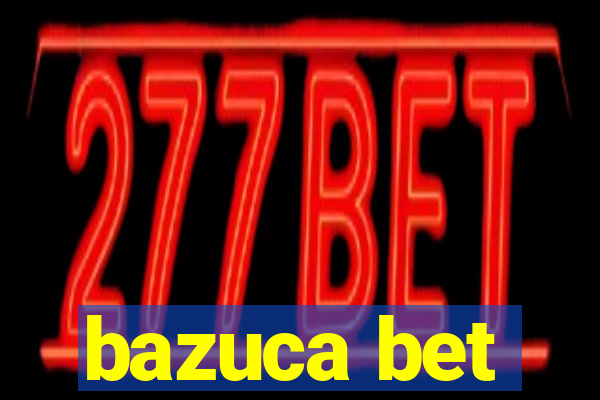 bazuca bet