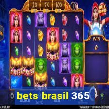 bets brasil 365