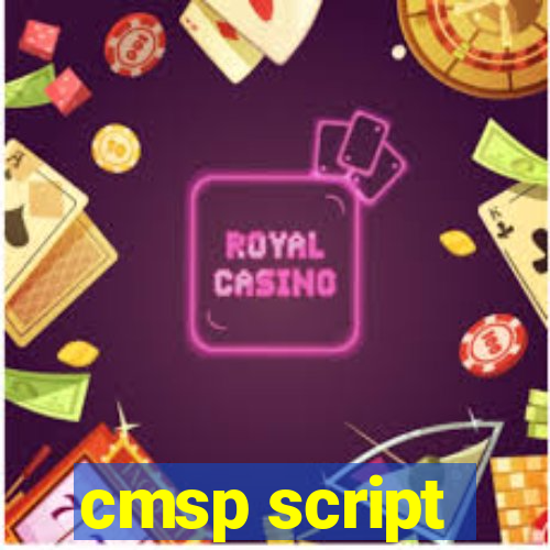 cmsp script