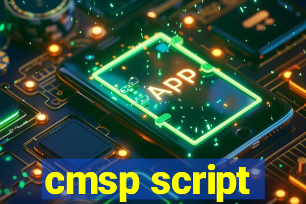 cmsp script