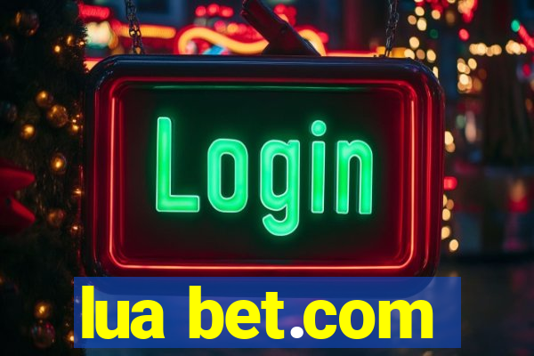 lua bet.com