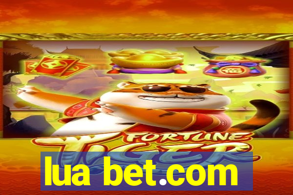 lua bet.com