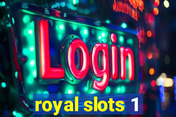 royal slots 1