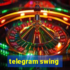 telegram swing