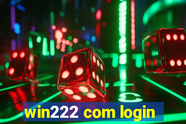 win222 com login