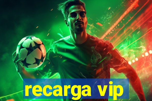 recarga vip